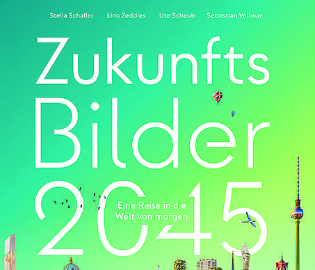 ZukunftsMacher-Buchtipp-Zukunftsbilder-2045 Aktuell