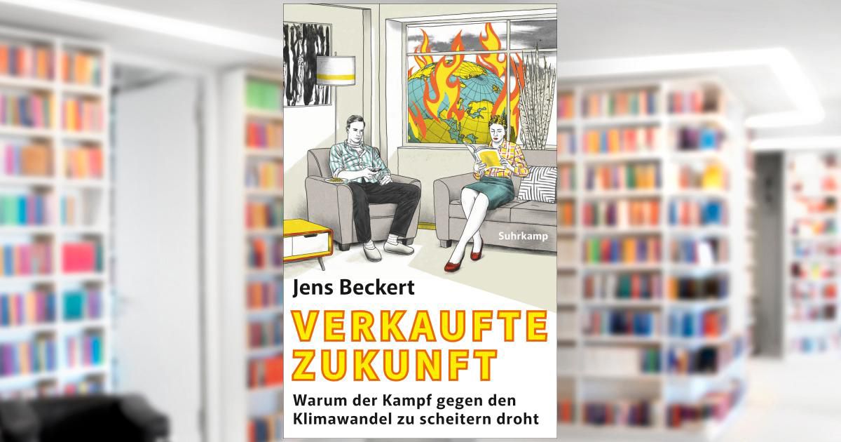 Verkaufte-Zukunft Verkaufte Zukunft: Woran scheitert die Klimapolitik?