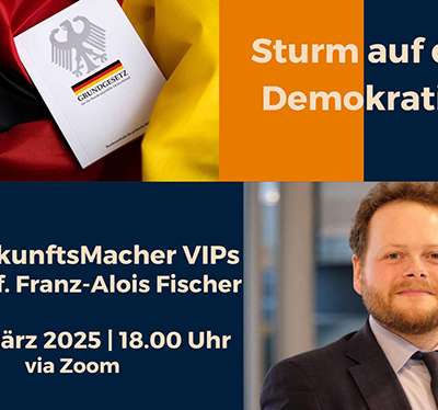 ZukunftsMacher VIPs: Sturm auf die Demokratie ZukunftsMacher VIPs: Sturm auf die Demokratie