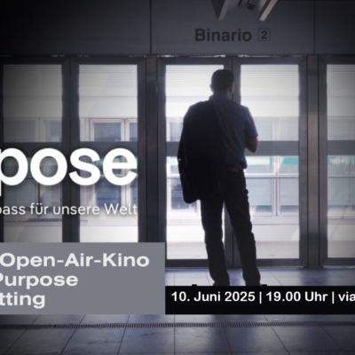 Virtuelles Open-Air-Kino: Der Film Purpose - Kompass für eine neue Welt | 10. Juni 2025