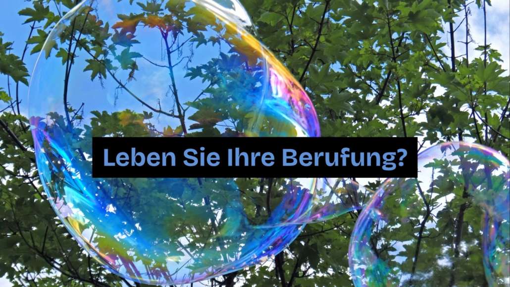Berufung-1030x579 Leben Sie Ihre Berufung?
