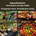 ZukunftsTisch: Vom Acker auf den Teller | 24. Juni 2026, Essen ZukunftsTisch - Evergreen Farm