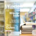 Thomas Druyen: Die Wiederkehr des Guten Die Wiederkehr des Guten