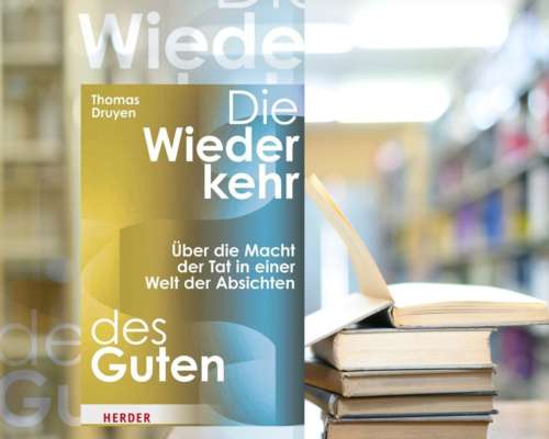 Thomas Druyen: Die Wiederkehr des Guten
