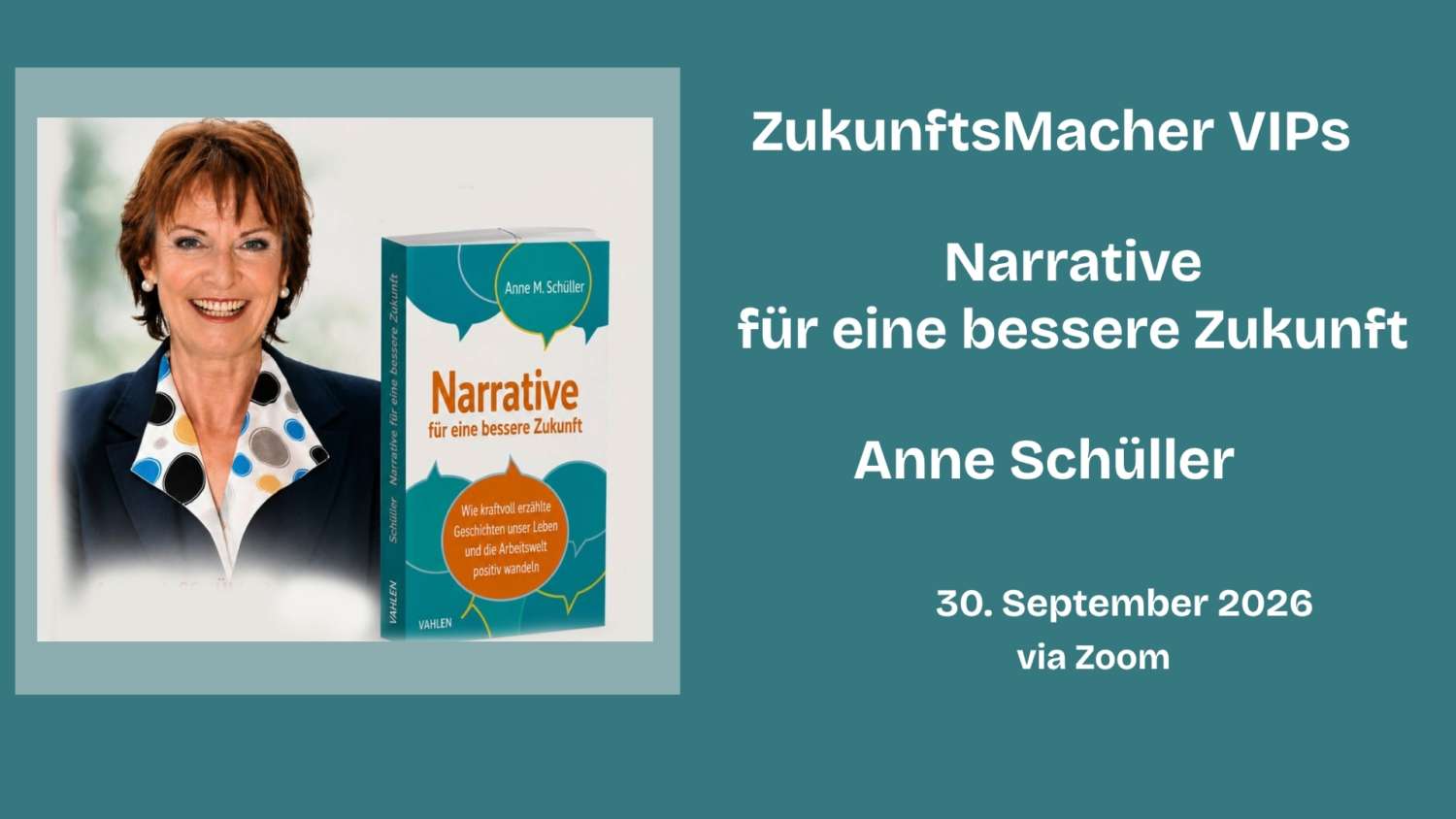 ZukunftsMacher-VIPs-Anne-Schueller-1-scaled ZukunftsMacher VIPs: Narrative für eine bessere Zukunft | 30. September 2026